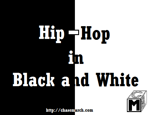 Hip-Hop in Black and White – Chase March – Official Site