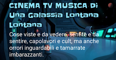 CINEMA TV MUSICA Di Una Galassia Lontana Lontana