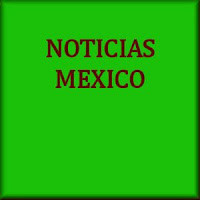 Noticias de Mexico