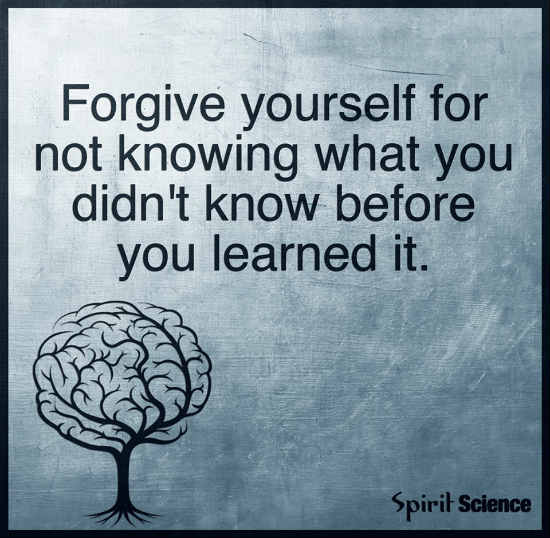 Forgive Yourself For Not Knowing What You Didn't Know Before You Interesting Forgive Yourself Quotes Forgive Yourself For Not Knowing What You Didn't Know Before You Interesting Forgive Yourself Quotes