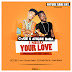 C-Joe & Ayigye Baba - I Need Your Love, Cover Designed By Dangles Graphics #DanglesGfx ( @Dangles442Gh ) Call/WhatsApp: +233246141226.