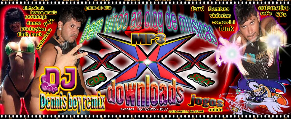 blog de musicas downloads mp3, DJ-Dennis Boy Remix produções