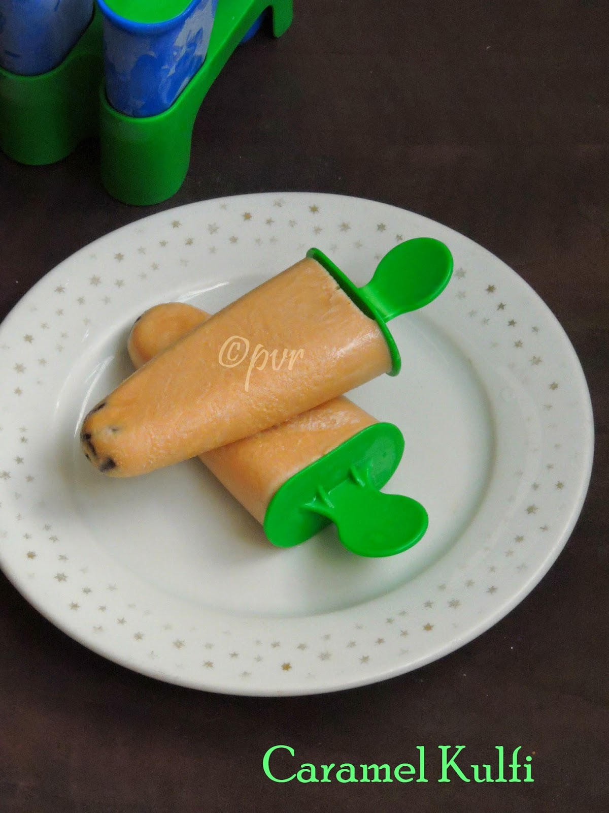 Priya's Versatile Recipes Caramel Kulfi