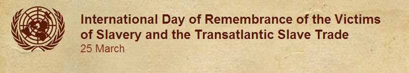 Slavery transatlantic slave trade remember translation mama victims Salons at Stowe: March 25: International Day of Remembrance of the