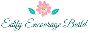 Edify, Encourage and Build