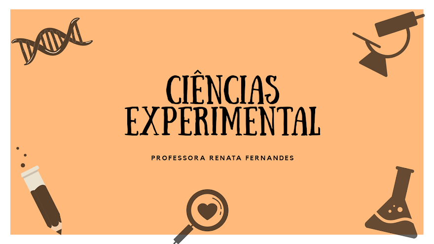Ciências Experimental com Profa Renata