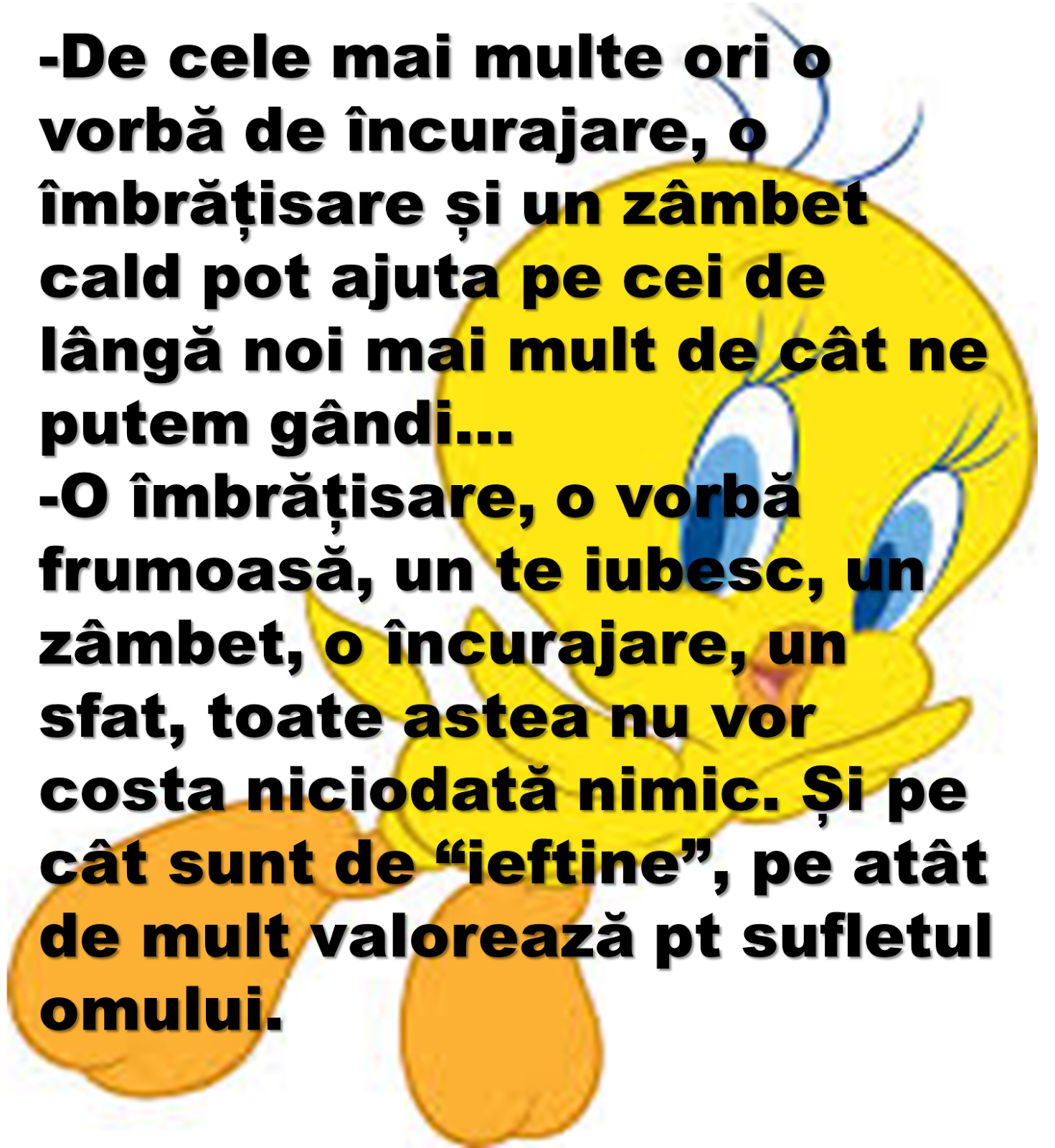 -De cele mai multe ori o vorbă de încurajare, o îmbrățisare și un zâmbet cald pot ajuta ..