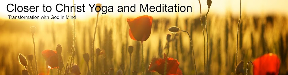 Closer to Christ Yoga and Meditation