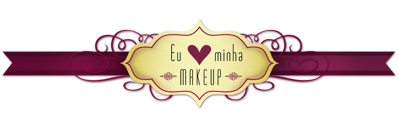 Eu AMO minha MakeUp