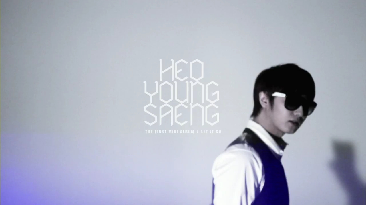 HEO YOUNG SAENG - LET IT GO,