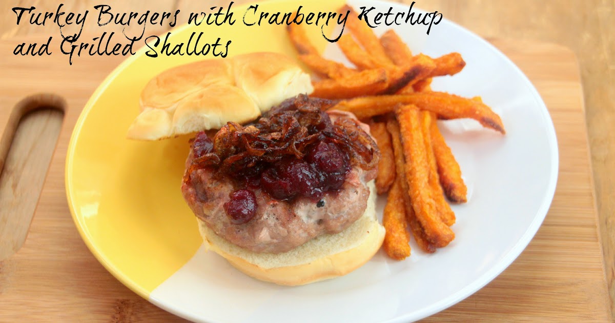 Love from the Kitchen Turkey Burgers with Cranberry Ketchup and