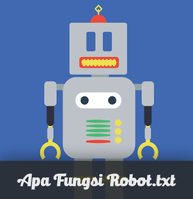 Fungsi Robot.txt Fungsi Robot.txt