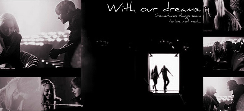 With our dreams ♥