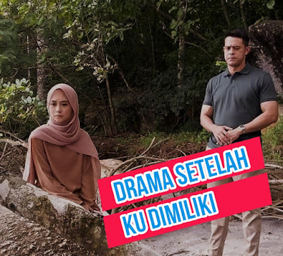 Drama Setelah ku Dimiliki Drama Setelah ku Dimiliki
