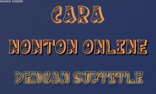 Cara Nonton Film Online dengan Subtitle Terbaru 2014 Tutorial Film Online