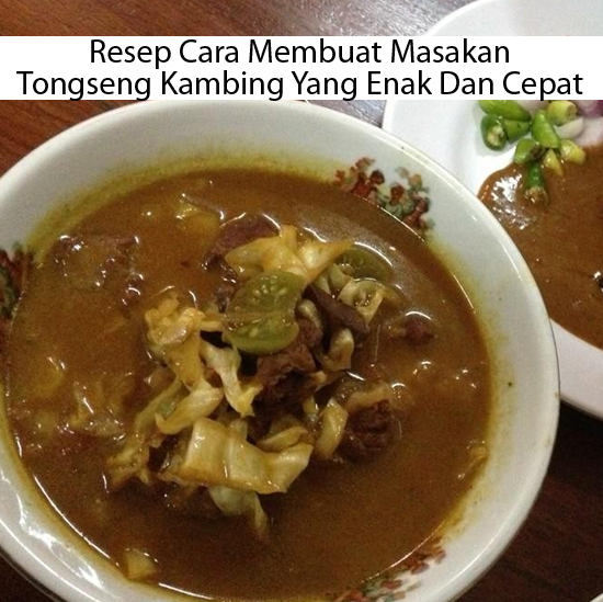 Resep Masakan Enak Resep Cara Membuat Masakan Tongseng