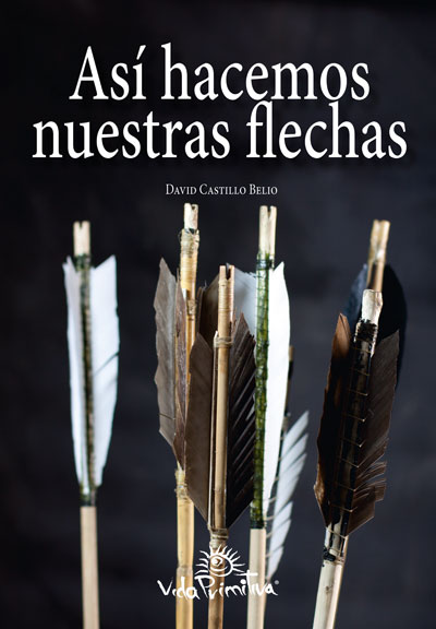 "Así hacemos nuestras flechas"