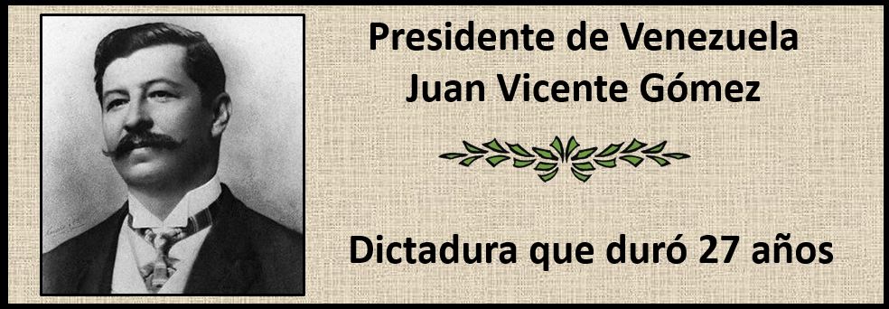Fotos del Presidente Venezolano Juan Vicente Gómez. Período 1908-0935
