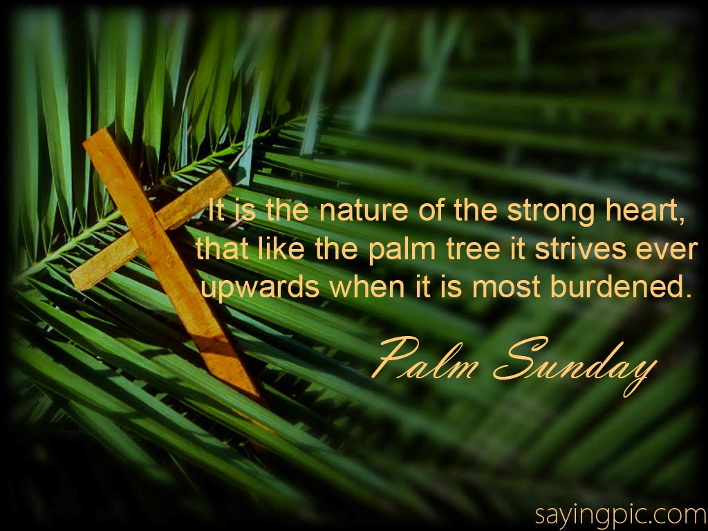 Palm Sunday Quotes, images and wallpaper for Celebration of Palm