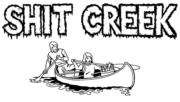 SHIT CREEK