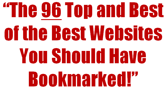 The 96 Top and Best of the Best Websites You Should Have Bookmarked