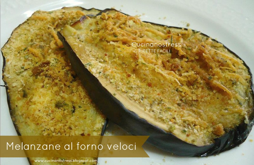 Cucinanostress MELANZANE AL FORNO VELOCI