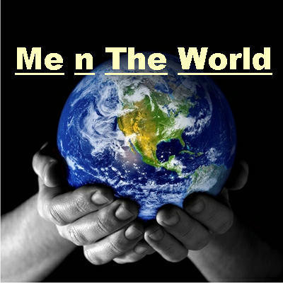 Me n The World
