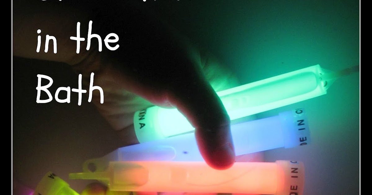 The Chocolate Muffin Tree Glow Sticks + Bath Time = FUN