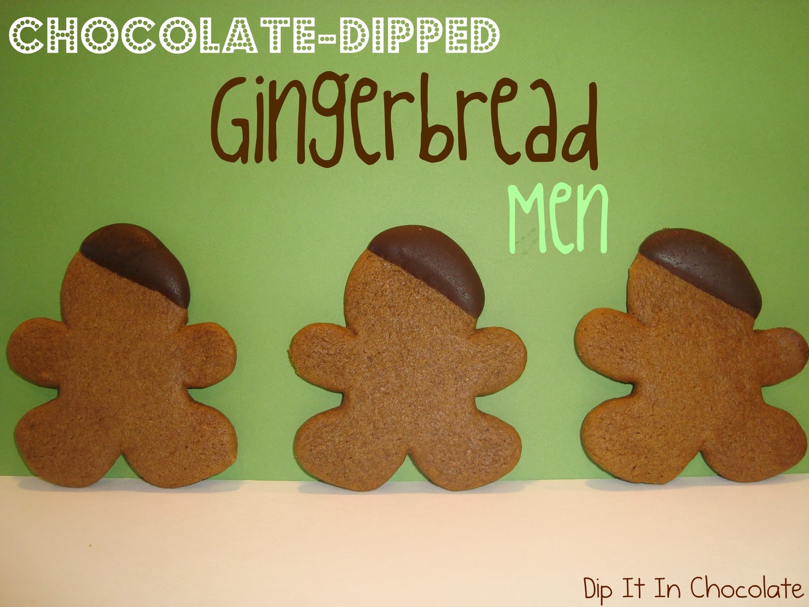 ChocolateDipped Gingerbread Men Dip it in Chocolate