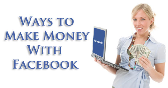 Easy Ways To Make Money On Facebook