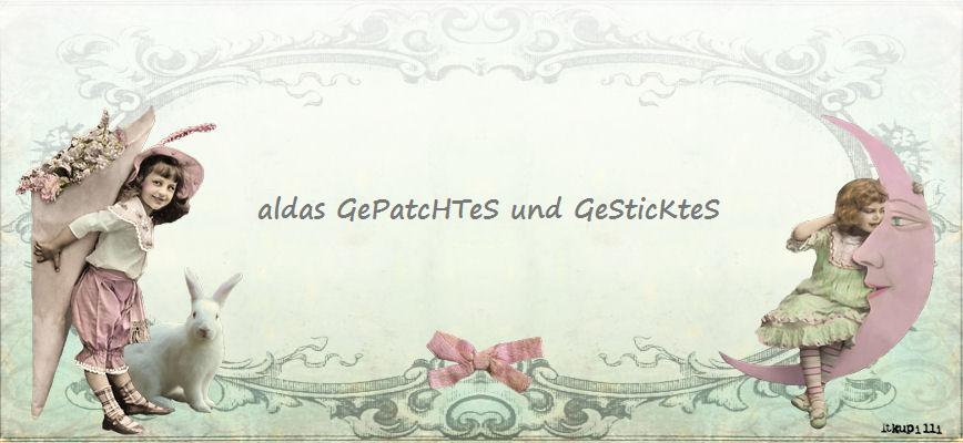 aldas GePatcHTeS und GeSticKteS
