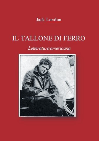 Leggere fa bene alla pelle Il tallone di ferro, di Jack London