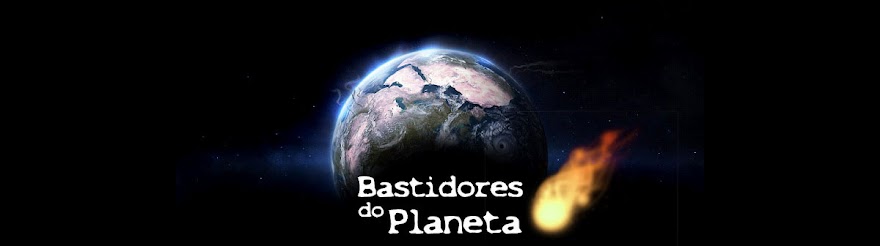 BASTIDORES DO PLANETA