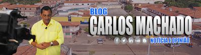 Blog do Carlos Machado notícia e opinião 
