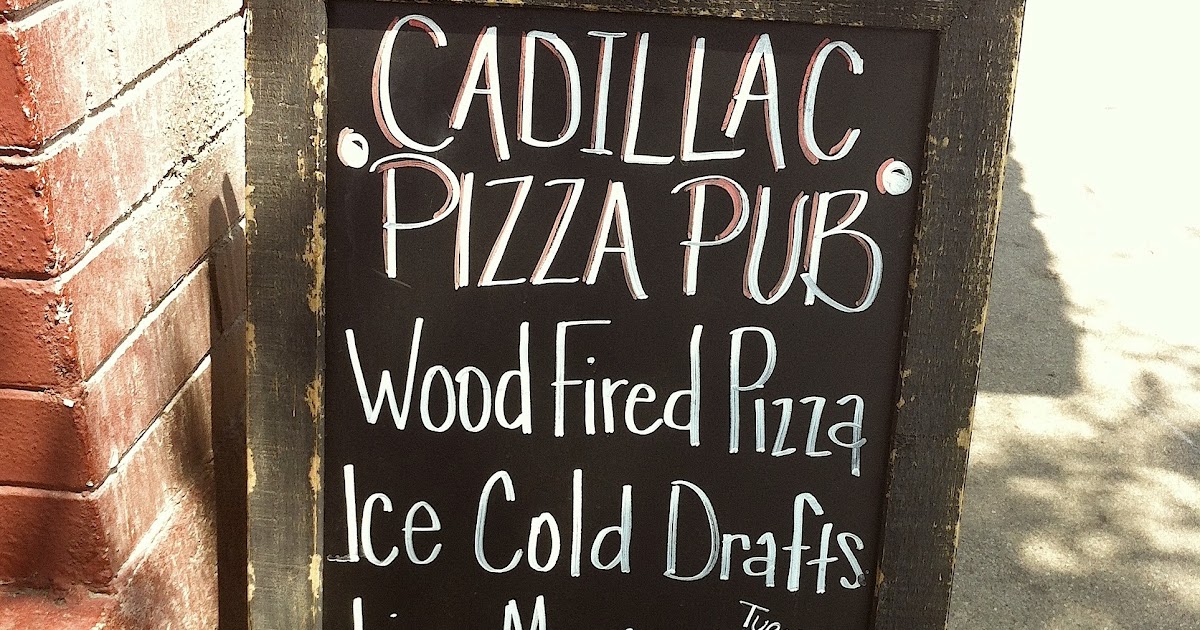Livin The Good Life Cadillac Pizza Pub