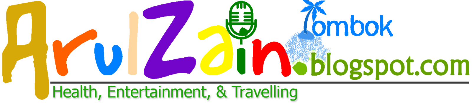 ARUL ZAIN | Health, Entertainment, & Travelling