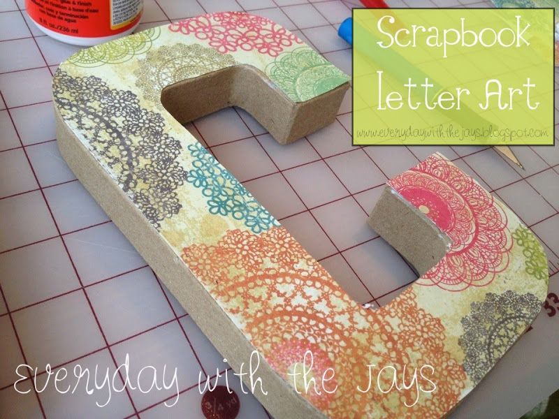 Everyday with the Jays [make] Scrapbook Letter Art