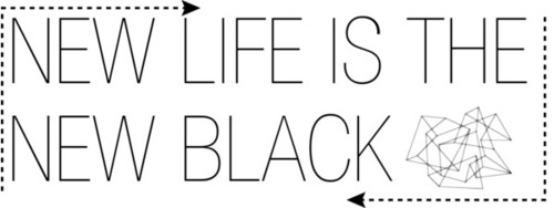 new life is the new black