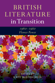 British Literature in Transition, 1960-1980: Flower Power