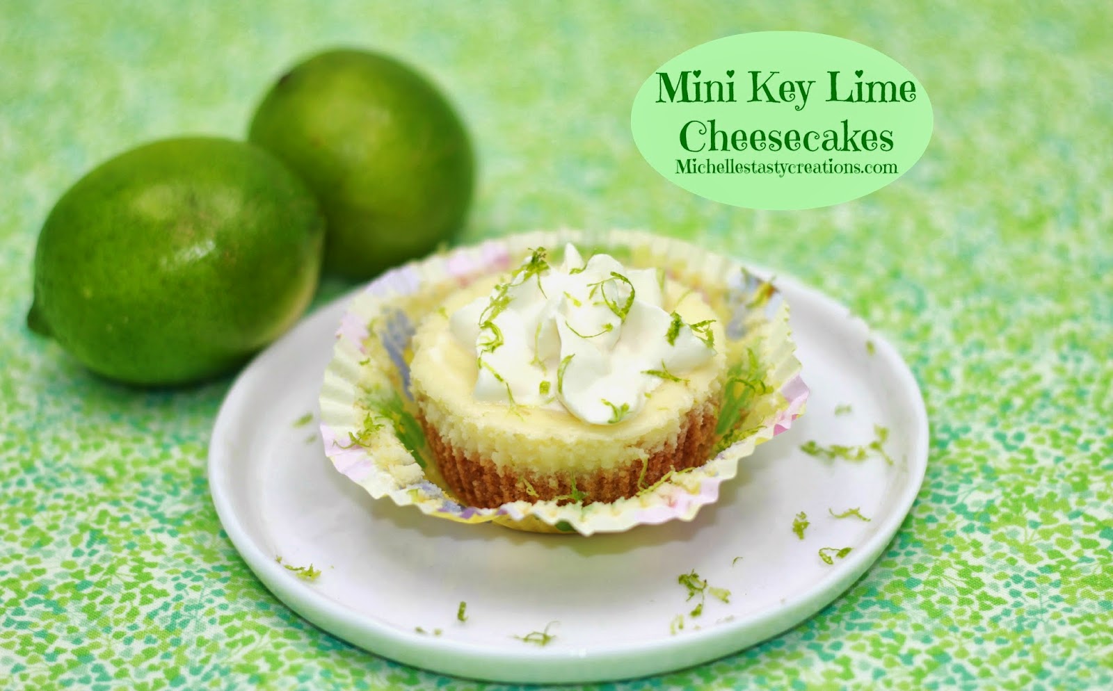 Michelle's Tasty Creations Mini Key Lime Cheesecakes