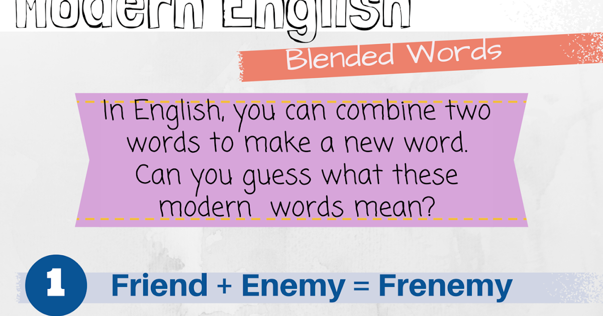 Taking Mistakes an ESL Blog Modern English Blended Words