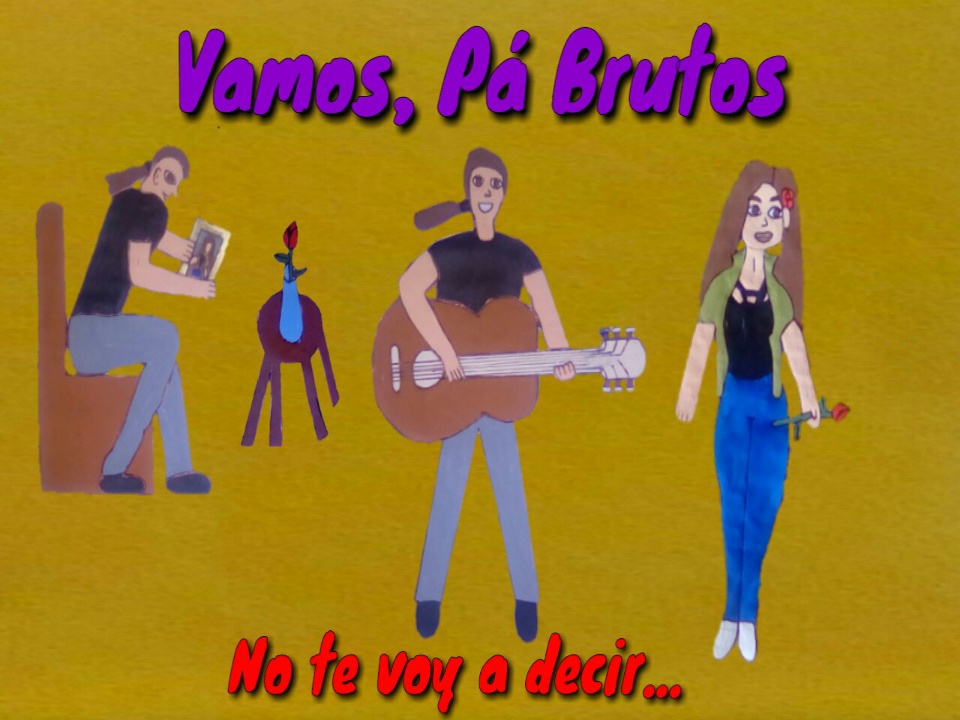 Vamos, Pá Brutos - No te voy a decir