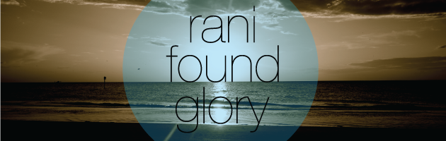Rani Found Glory