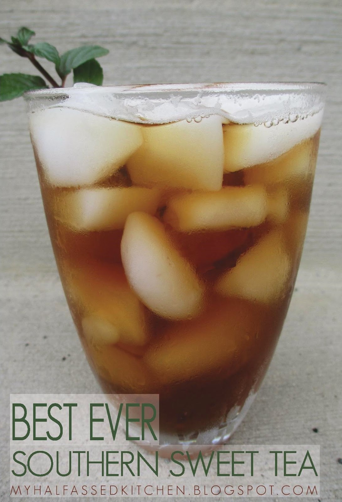 My Half Assed Kitchen Best Ever Southern Sweet Tea