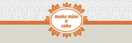 Make Mine a Cake