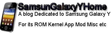 Samsung Galaxy Y Fan - Blog That Providing ROM Kernal Mod Misc Tips App Game etc