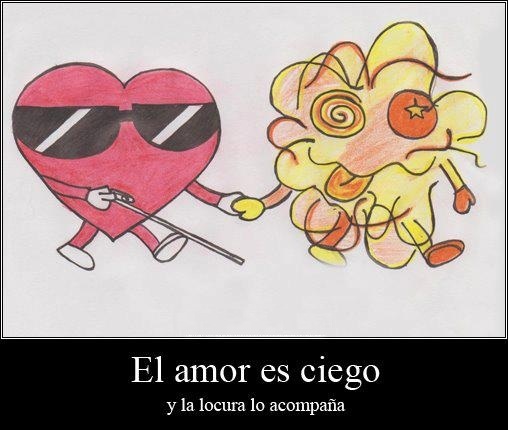 EL AMOR ES CIEGO