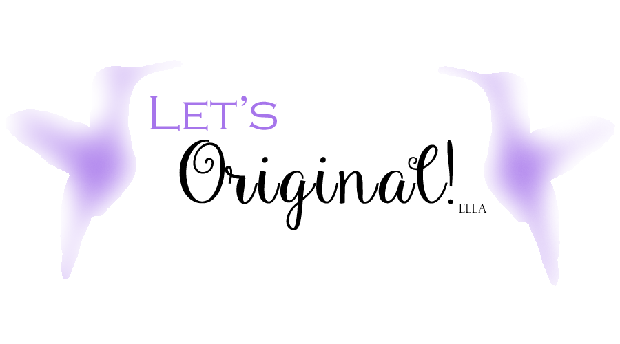 Let's Original!-Ella