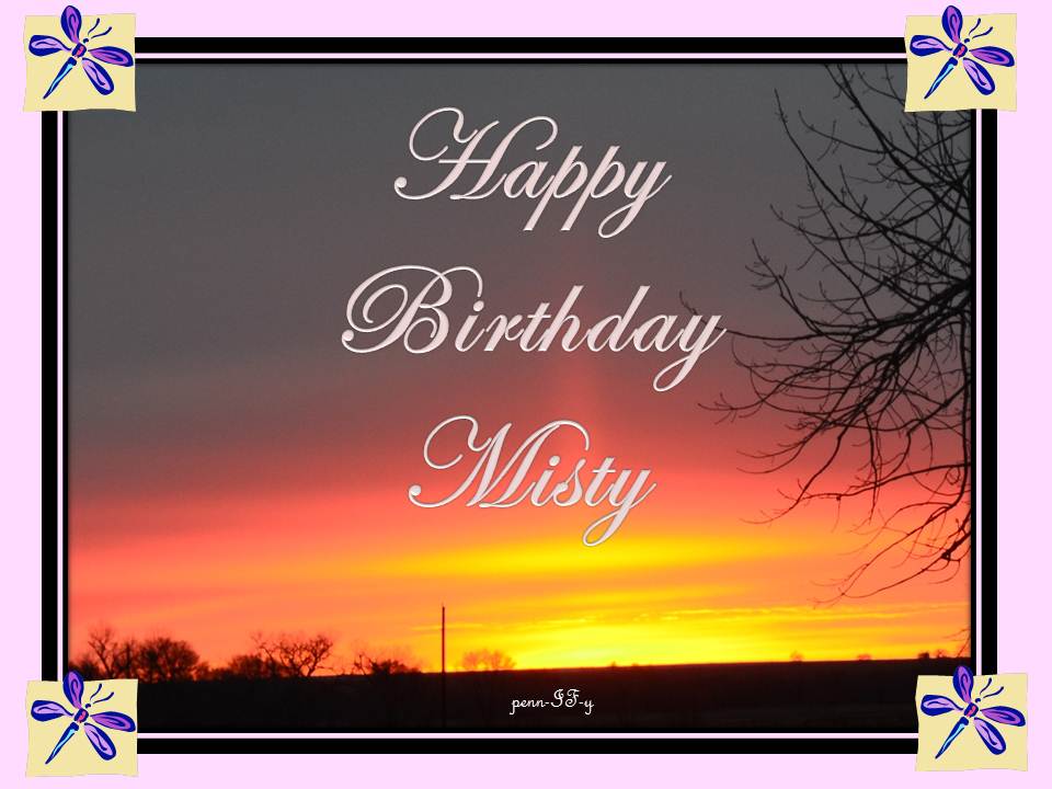 From my kitchen table…and beyond…: HAPPY BIRTHDAY MISTY
