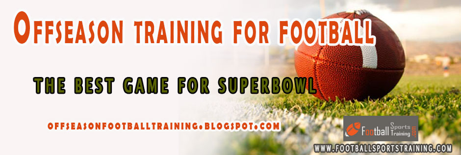 Off Season Football Training - Off Season Weight Training Football Training